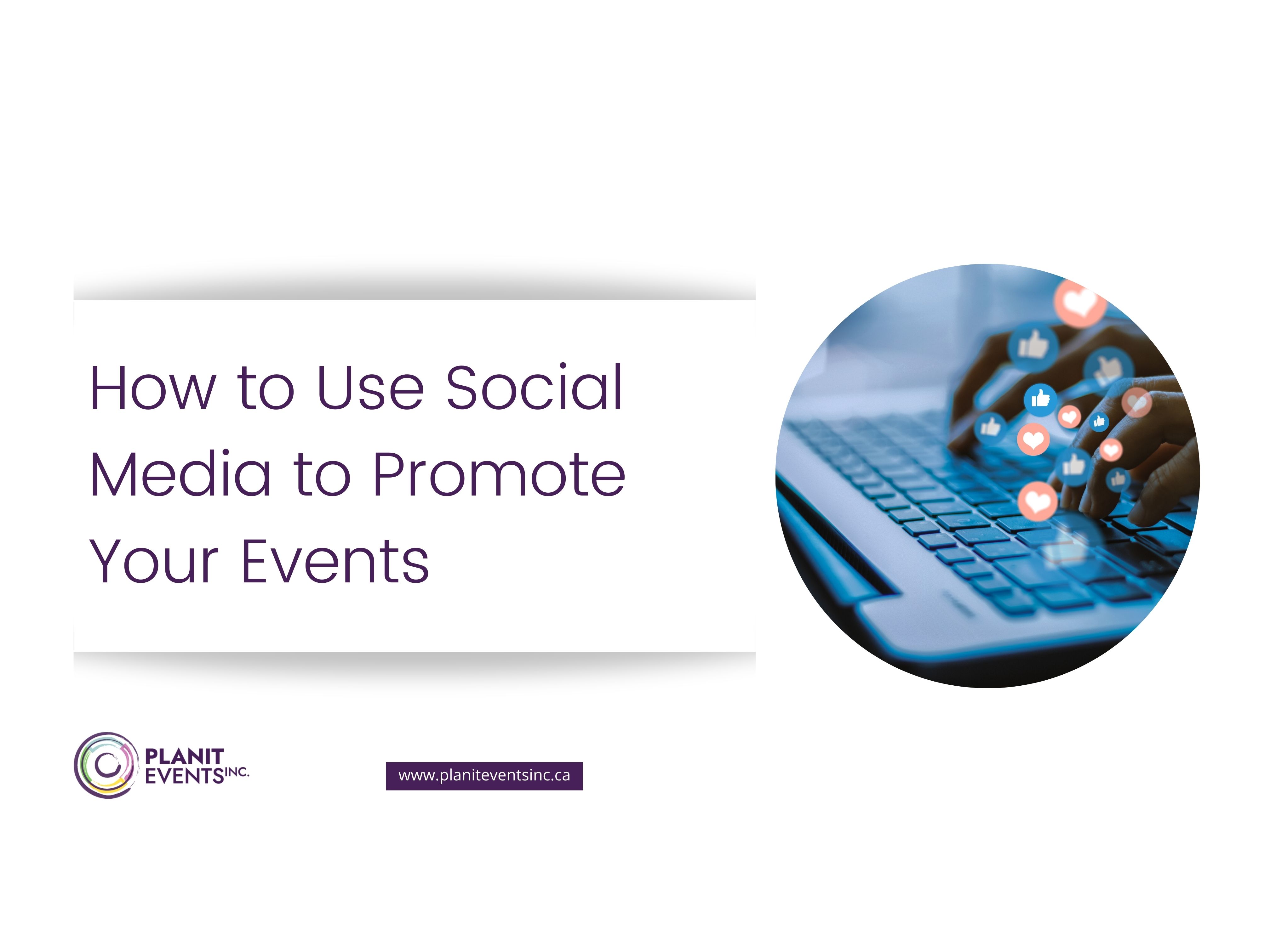 How to Use Social Media to Promote Your Events
