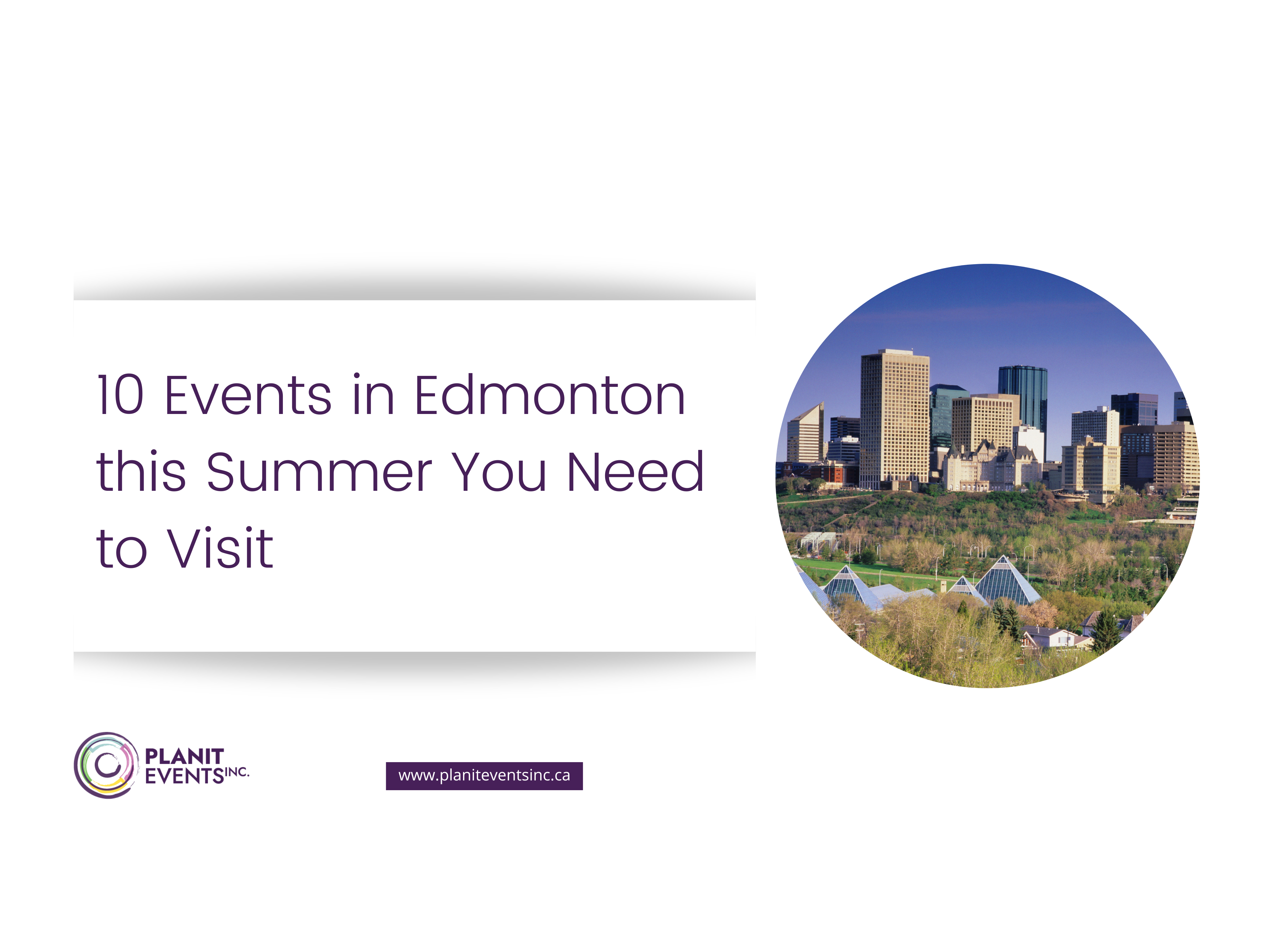10 Events in Edmonton this Summer You Need to Attend