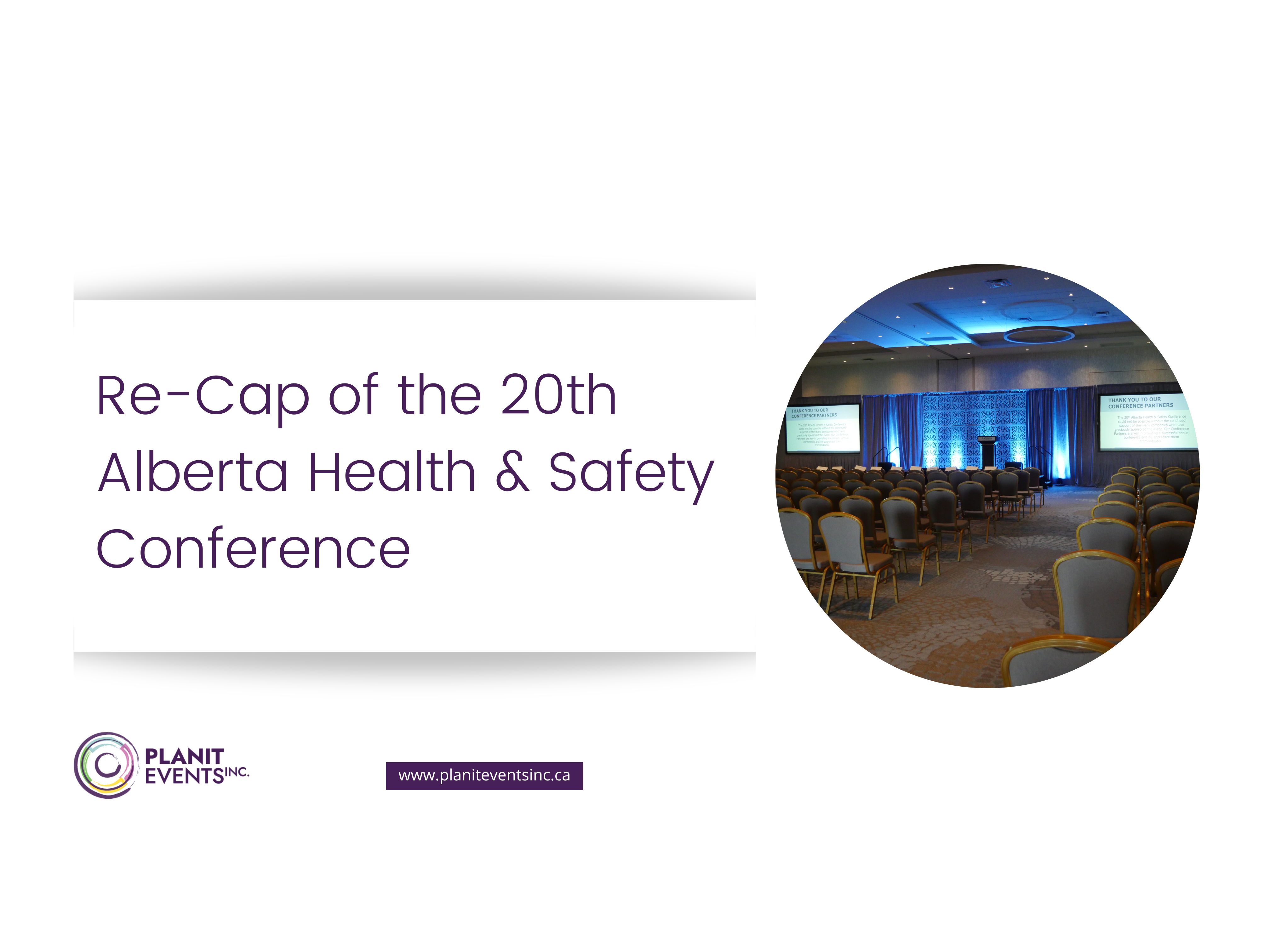Re-Cap of the 20th Alberta Health & Safety Conference
